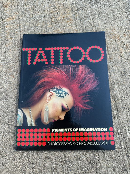 Tattoo: Pigments of Imagination (1987) OUT OF PRINT